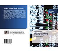Stochastic Processes for Risk Management: With Applications in R [Lingua inglese]