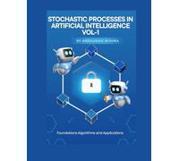 Stochastic Processes in Artificial Intelligence vol-1