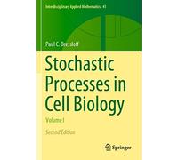 Stochastic Processes in Cell Biology (1): Volume I