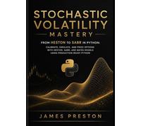 Stochastic Volatility Mastery: From Heston to SABR in Python: Calibrate, Simulate, and Price Options with Heston, SABR, and Bates Models Using Production-Ready Python
