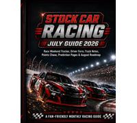 STOCK CAR RACING JULY GUIDE 2026: Race Weekend Tracker, Driver Form, Track Notes, Points Chase, Prediction Pages & August Roadmap