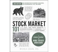Stock Market 101, 2nd Edition: From Bull and Bear Markets to Dividends, Shares, and Margins-Your Essential Guide to the Stock Market