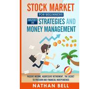 Stock Market for Beginners Invest in Strategies and Money Management di Nathan B