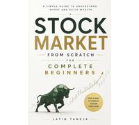 Stock Market from Scratch: A Complete Beginner Teen’s Guide to Start Investing: 1