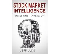 STOCK MARKET INTELLIGENCE: INVESTING MADE EASY