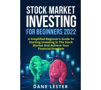 Stock Market Investing For Beginners 2022 di Dane Lester, 2021, Youcanprint