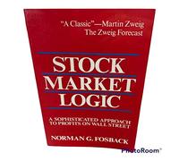 Stock Market Logic: A Sophisticated Approach to Profits on Wall Street