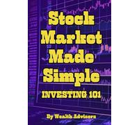 Stock Market Made Simple: Investing 101