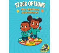 Stock Options: The Stock Options Adventure: Fun Activities, Games & Puzzles to Teach Kids About the Stock Market, Options & Smart Money Skills