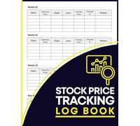 Stock Price Tracking Log Book: Document Opening and Closing Prices, High-Low Movements, Weekly Changes, and Personal Market Notes