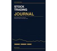 Stock Trading Journal: Daily Pre-Market Planner, Trade Log & Performance Tracker for Active Stock Traders