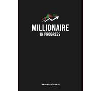 Stock Trading Journal - Millionaire in Progress | Daily Trade Logbook for Stock, Crypto & Forex | Trade Logbook for Day Traders, Swing Traders & ... | Bonus QR Code for Extra Trading Tips
