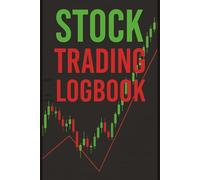 Stock Trading Logbook: Track Trades, Analyze Chart Patterns, and Build Winning Strategies for Day, Swing, and Options Trading