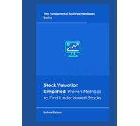 Stock Valuation Simplified: Proven Methods to Find Undervalued Stocks