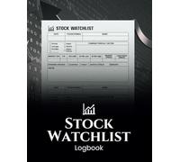 Stock Watchlist Log Book: Track Trades, Watchlists & Investment Notes with Ease
