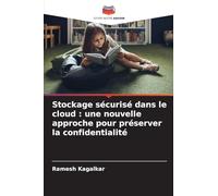 Stockage sécurisé dans le cloud : une nouvelle approche pour préserver la confidentialité