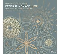 Stockhausen Markus - Eternal Voyage Live