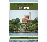 STOCKHOLM ARCHIPELAGO TRAIL HIKING GUIDE