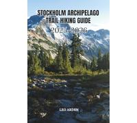 STOCKHOLM ARCHIPELAGO TRAIL HIKING GUIDE 2025-2026