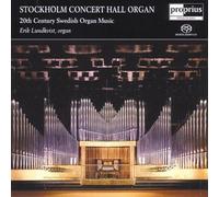 Stockholm Concert Hall Organ: 20th Century Swedish Organ Music by Unknown (2005-05-17)