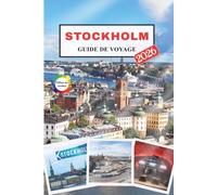 Stockholm Guide de voyage 2026: Découvrez la beauté, la culture et les trésors cachés de la capitale suédoise au bord de l'eau