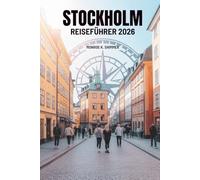 STOCKHOLM REISEFÜHRER 2026: Entdecken Sie Kultur, Essen und Sehenswürdigkeiten in Schweden