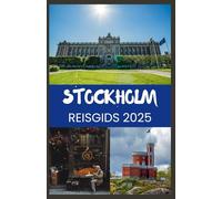 Stockholm Reisgids 2025: Van Gamla Stan tot de Archipel - Zie Stockholm als een local