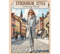 Stockholm Style Coloring Book: A Relaxing Coloring Experience Featuring Stockholm’s Iconic Looks