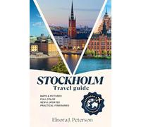 Stockholm Travel guide 2025: Your Complete Companion to Sweden’s Capital - From Royal Palaces to Hidden Archipelago Gems