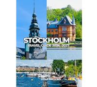 STOCKHOLM TRAVEL GUIDE 2026 -2027: Simple Planning for a Stylish Escape