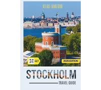 Stockholm Travel Guide: Where to Go, What to See, and How to Make It Count (Gray Version)