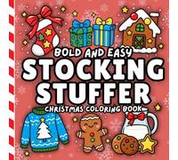 Stocking Stuffer - Bold and Easy Christmas Coloring Book: 40 High Quality Bold and Easy Christmas Themed Coloring Pages | Single-Sided Pages Perfect for Markers