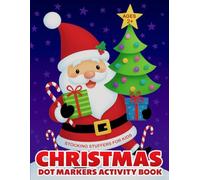 Stocking Stuffers For Kids: Christmas Dot Markers Activity Book: 50+ Easy and Big Dots Coloring Pages For Toddlers and Preschoolers Ages 2-5