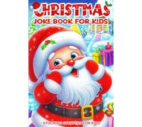 Stocking Stuffers For Kids: Christmas Joke Book: 200+ Clean and Silly Jokes to Make Kids and Family Laugh Together