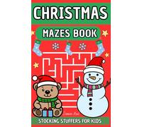 Stocking Stuffers for Kids: Christmas Mazes Book: 150 Beautifully Designed Mazes for Smart Kids Ages 4-6 & 6-8 : A Cozy Christmas Gift Idea in Stocking Size