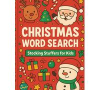 Stocking Stuffers for Kids: Christmas Word Search: Fun Holiday Word Search and Activity Book for Kids Ages 6-10 - Festive Puzzles, Bonus Holiday Pages, and a Perfect Christmas Gift for Boys and Girls