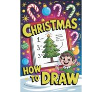 Stocking Stuffers for Kids: How To Draw: Christmas Coloring Pages for Boys and Girls