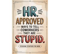 Stocking Stuffers for Men - HR-Approved Ways to Tell Coworkers They’re Stupid: Witty Translations, Office-Safe Sarcasm & Workplace Laughs | Funny Gag Gift for Adults and Employees