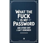 Stocking Stuffers for Men: What the Fuck Is My Password: A Funny Internet Organizer with Sarcastic Quotes | Gag Gifts for Coworkers, Friends, Husbands, Dads, and Grandpas