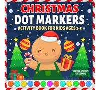 Stocking Stuffers for Toddlers: Christmas Dot Markers Activity Book: Fun Holiday Coloring for Kids Ages 2-5 | With Santa Claus, Christmas Trees, Snowmen, Reindeer & More