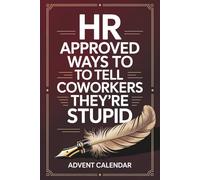 Stocking Stuffers for Women: HR Approved Ways To Tell Coworkers They're Stupid: Advent Calendar 2025 for Her to Use in Work: Funny Christmas White Elephant Gifts for Adults