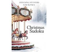 Stocking Stuffers for Women: Sudoku: Puzzle Books for Adults: Christmas Activity Book for Her: Holiday Puzzles with Solutions and Festive Patterns