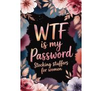 Stocking Stuffers for Women: WTF Is My Password: An Alphabetical Internet Organizer Notebook with Funny Quotes for Adults, Seniors, Moms & Gag Gift Lovers