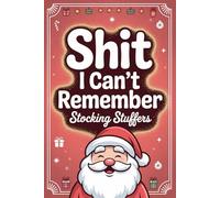 Stocking Stuffers: Shit I Can’t Remember: A Funny Internet Organizer Notebook with Sarcastic Quotes | Christmas Gag Gifts for Seniors, Men, Women, Dads, and Moms