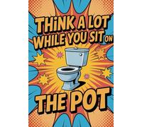 Stocking Stuffers Teens: Think A Lot While You Sit On The Pot - Christmas Gifts Idea for Boys and Girls 16-18