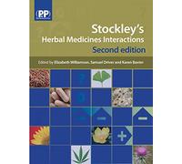 Stockley's Herbal Medicines Interactions: A Guide to the Interactions of Herbal Medicines