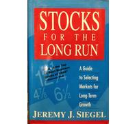Stocks For The Long Run: A Guide to Selecting Markets for Long-Term Growth