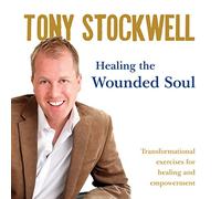 Stockwell, Tony - Healing The Wounded Soul