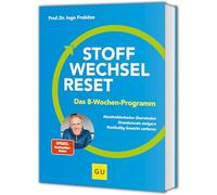 Stoffwechsel-Reset: Das 8-Wochen-Programm: Abnehmblockaden überwinden, Grundumsatz steigern, nachhaltig Gewicht verlieren