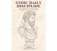 STOIC DAILY DISCIPLINE: Autumn: 91 Days of Stoicism for Men, with Meditations and Lessons on Work, Boundaries and Gratitude from Marcus Aurelius, Seneca and Epictetus